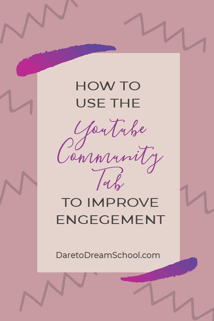 How to use the Community Tab on YouTube to Improve your Engagement Pin graphic