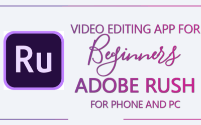 Video Editing App for Beginners: Adobe Rush for phone AND PC